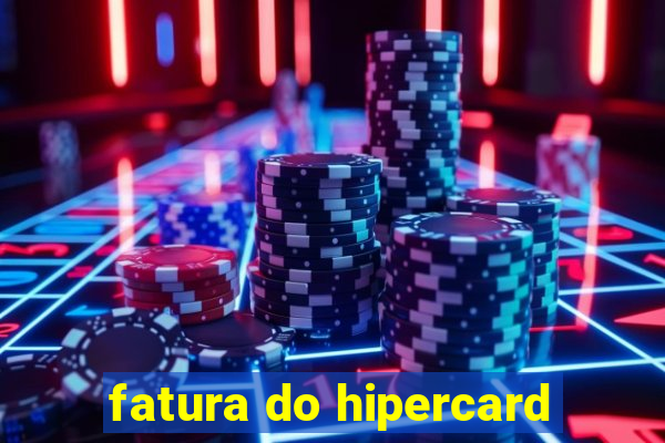 fatura do hipercard